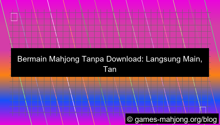 ilustrasi bermain mahjong tanpa download