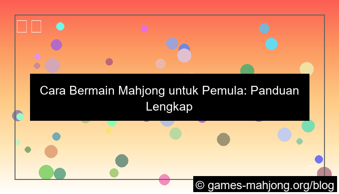 ilustrasi cara bermain mahjong pemula