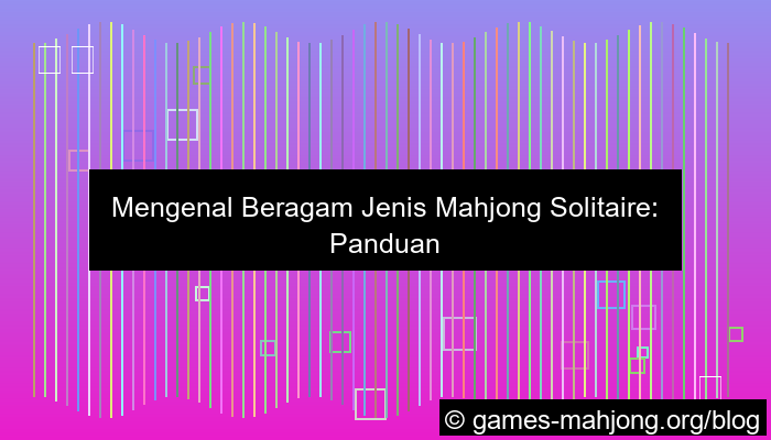 jenis mahjong solitaire