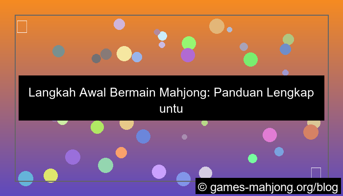 langkah awal bermain mahjong