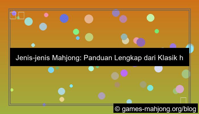 ilustrasi mahjong apa saja jenisnya