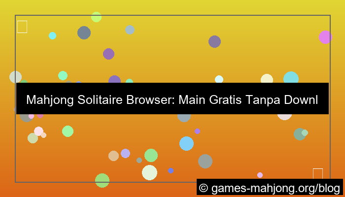 grafik mahjong solitaire browser