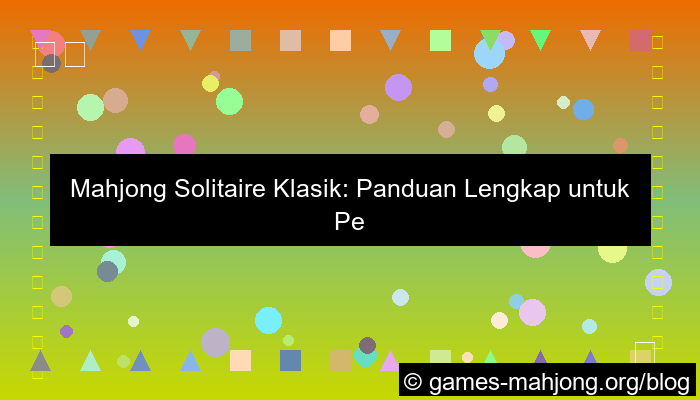 desain mahjong solitaire klasik