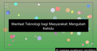 manfaat teknologi bagi masyarakat