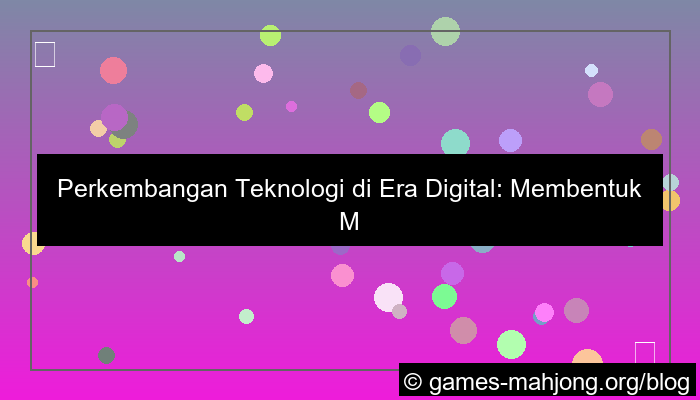 visual perkembangan teknologi di era digital