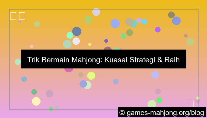 gambar trik bermain mahjong