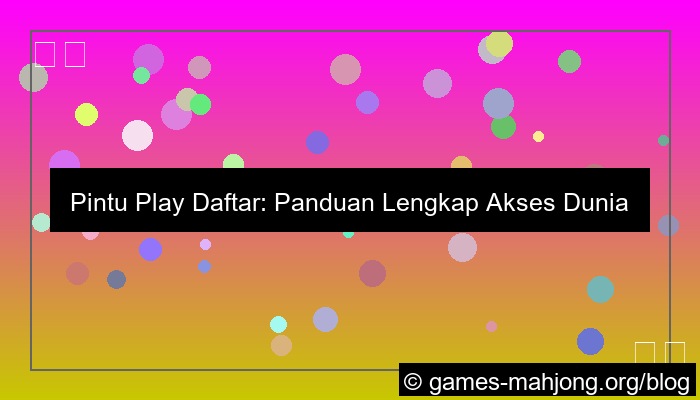 visual pintu play daftar