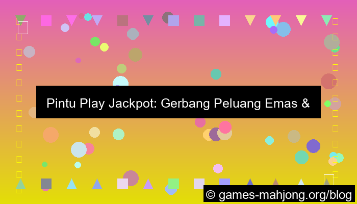 gambar pintu play jackpot