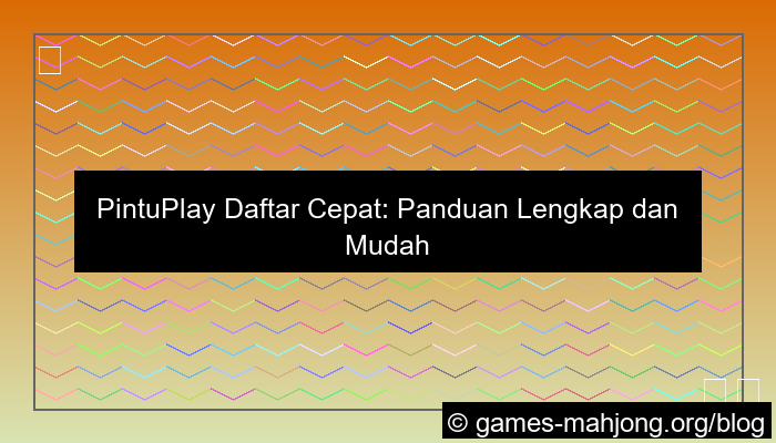 pintuplay daftar cepat