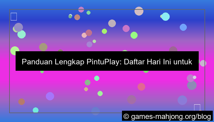 pintuplay daftar hari ini