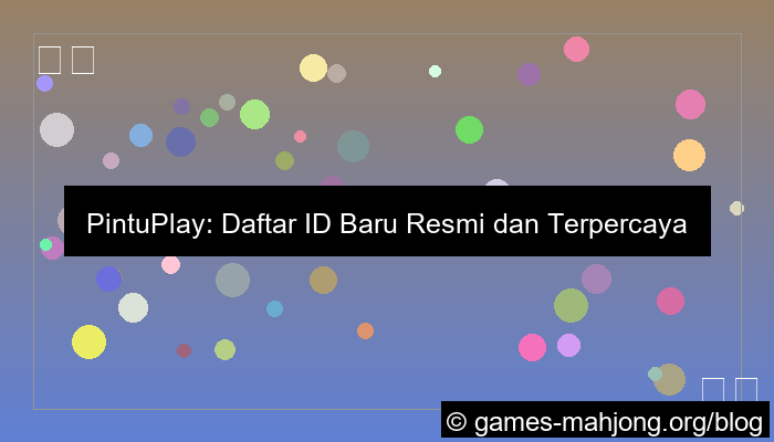 desain pintuplay daftar id baru
