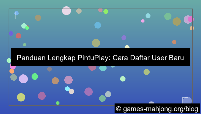 visual pintuplay daftar user baru