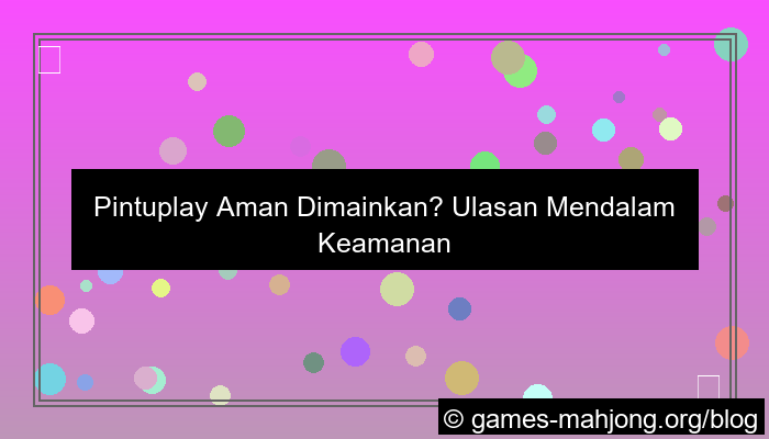 situs pintuplay aman dimainkan