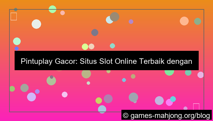 ilustrasi situs pintuplay gacor