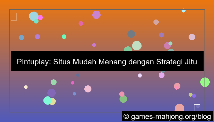 situs pintuplay mudah menang