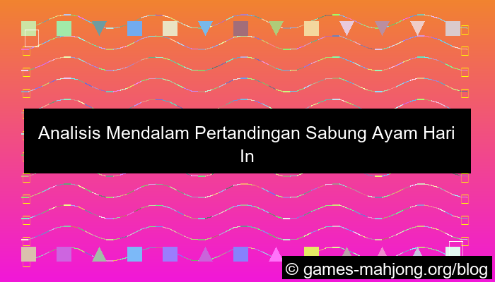 analisa pertandingan hari ini wala meron