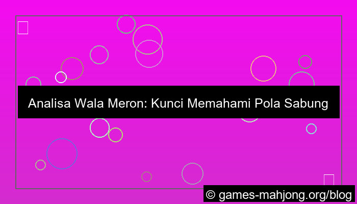 ilustrasi analisa wala meron