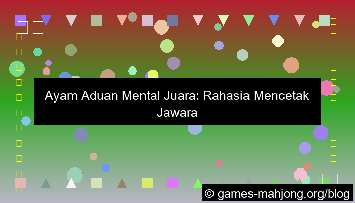 ayam aduan mental juara
