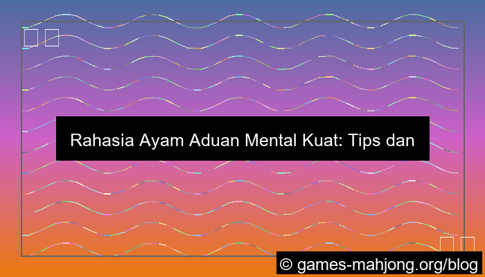 grafik ayam aduan mental kuat