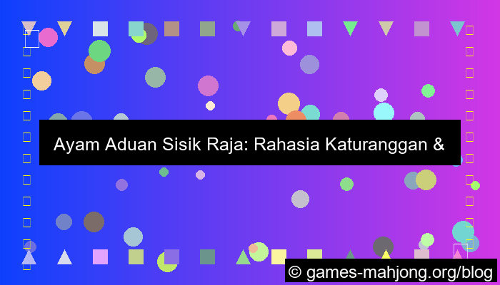 ayam aduan sisik raja