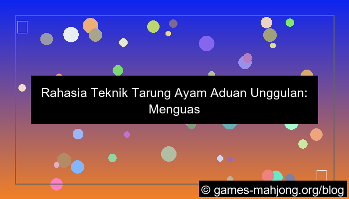grafik ayam aduan teknik tarung