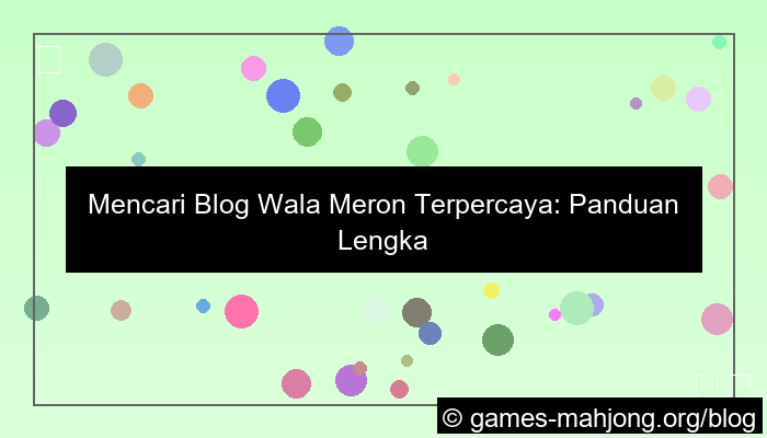 visual blog wala meron terpercaya