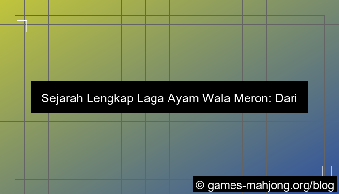 histori laga wala meron