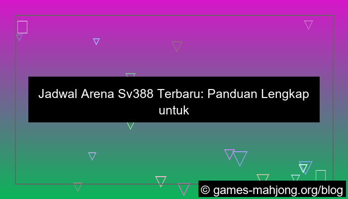 jadwal arena sv388