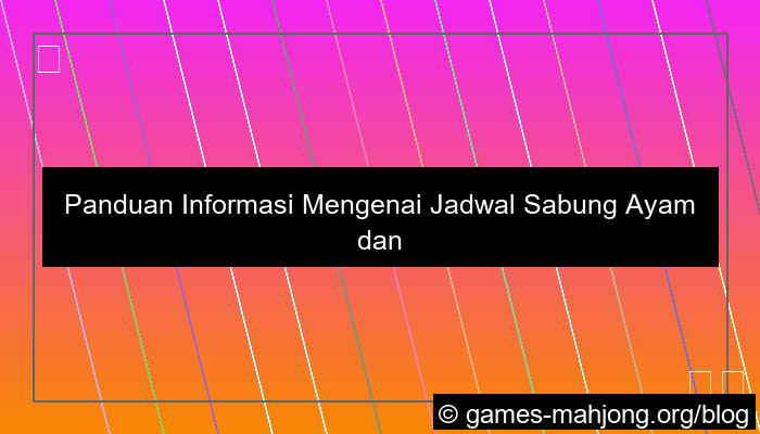 visual jadwal main sabung ayam