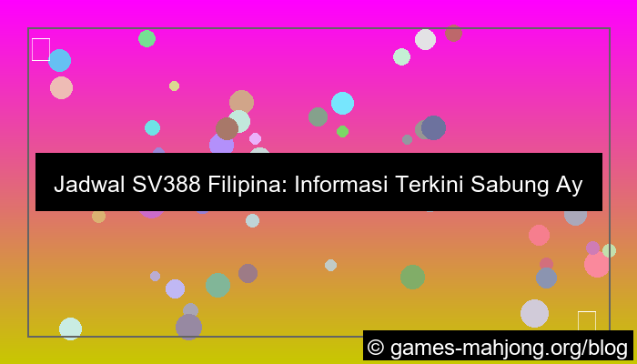 ilustrasi jadwal sv388 filipina