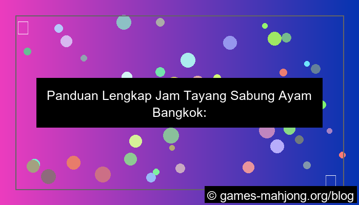 jam tayang sabung ayam bangkok