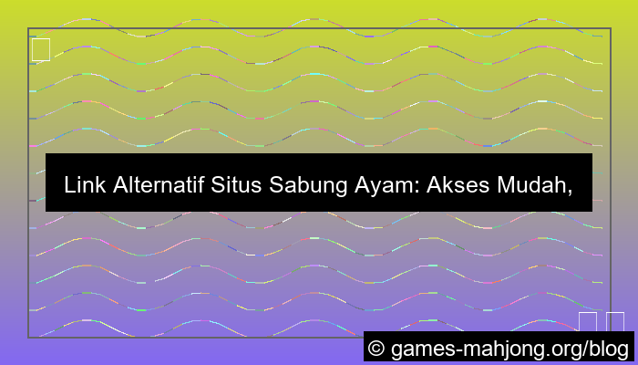 desain link alternatif situs sabung ayam