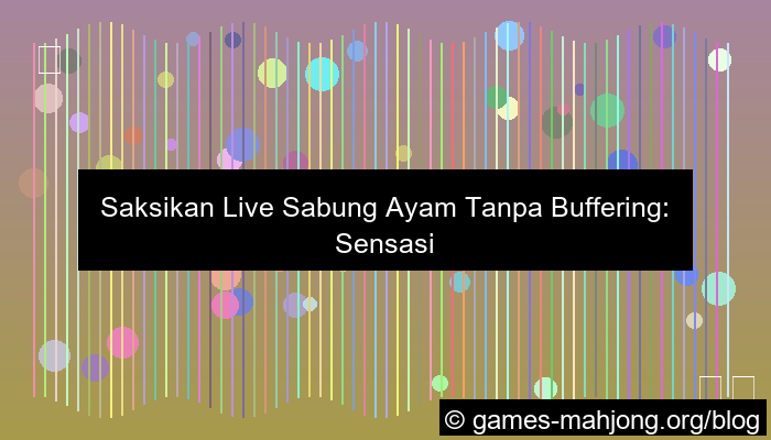 live sabung ayam tanpa buffering