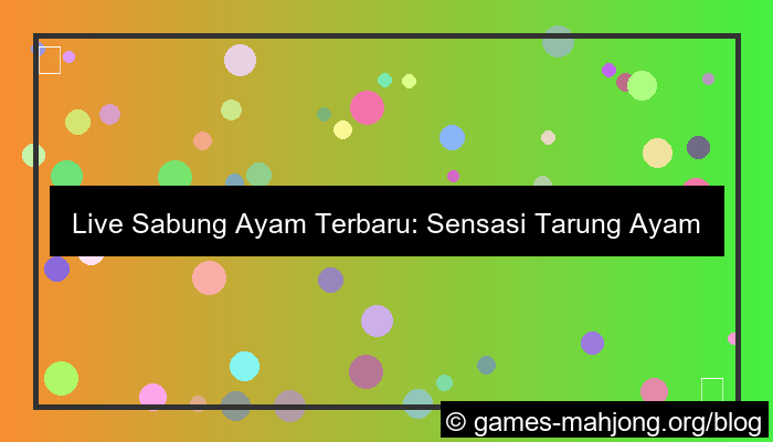 ilustrasi live sabung ayam terbaru