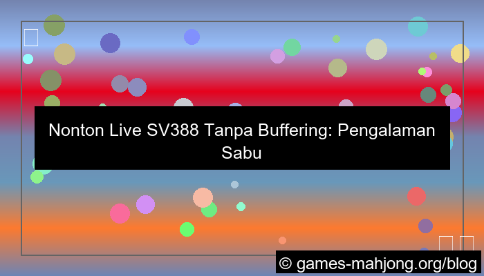 gambar live sv388 tanpa buffering