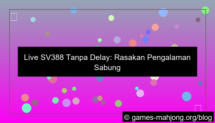 visual live sv388 tanpa delay