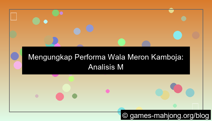 desain performa wala meron cambodia