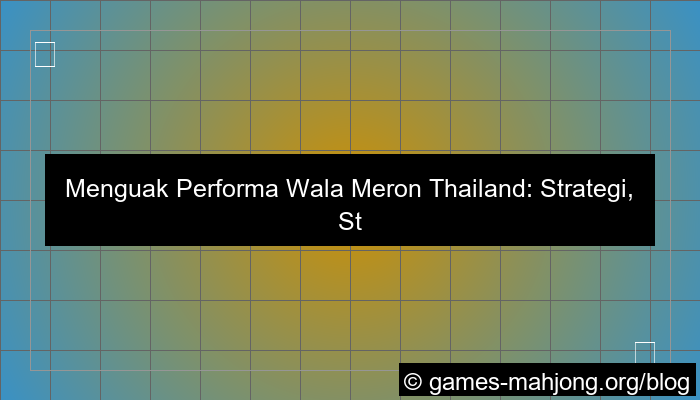 desain performa wala meron thailand