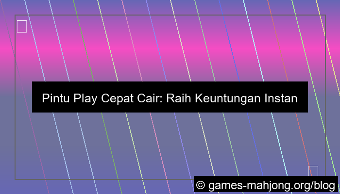 grafik pintu play cepat cair