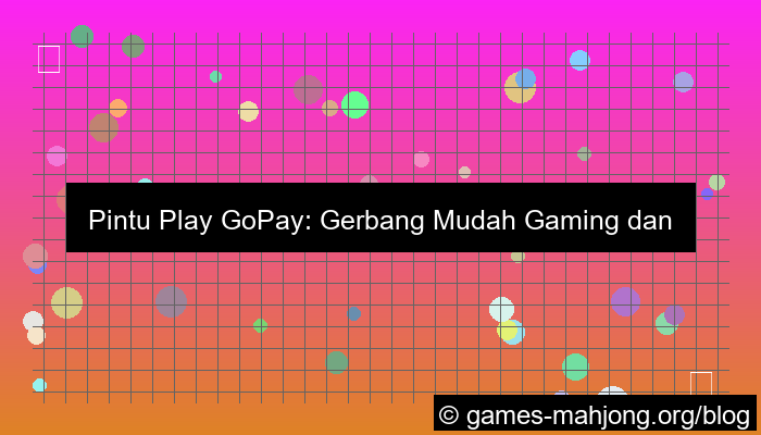 visual pintu play gopay