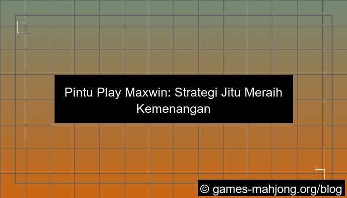 pintu play maxwin