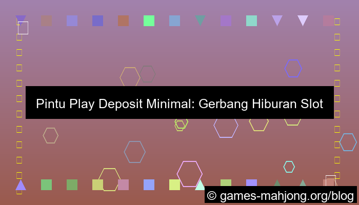 visual pintu play minimal deposit