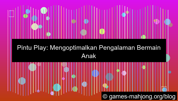 gambar pintu play pengalaman bermain