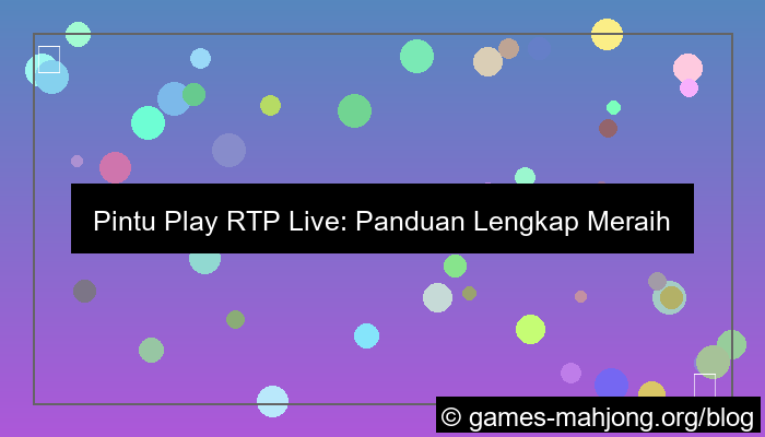 ilustrasi pintu play rtp live