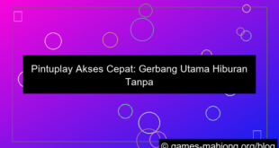 pintuplay akses cepat