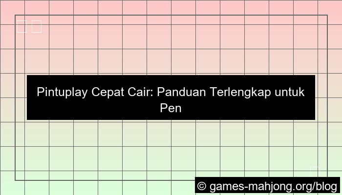 pintuplay cepat cair