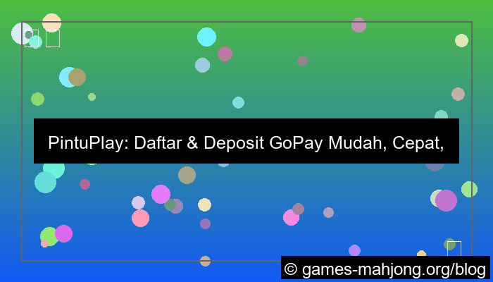 ilustrasi pintuplay daftar deposit gopay