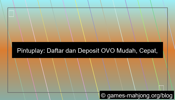 ilustrasi pintuplay daftar deposit ovo