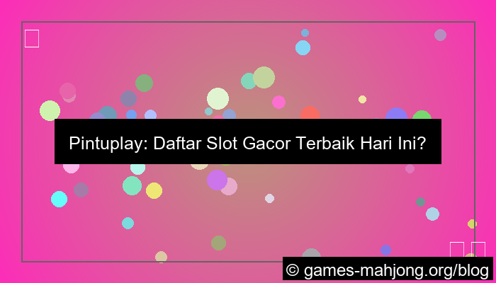 visual pintuplay daftar slot gacor