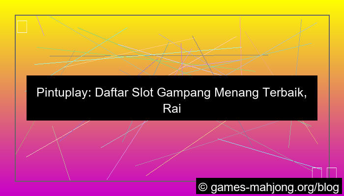 gambar pintuplay daftar slot gampang menang